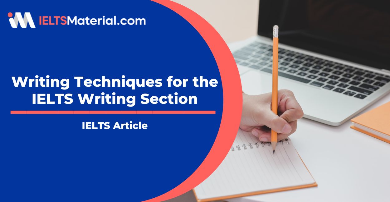 Writing Techniques for the IELTS Writing Section