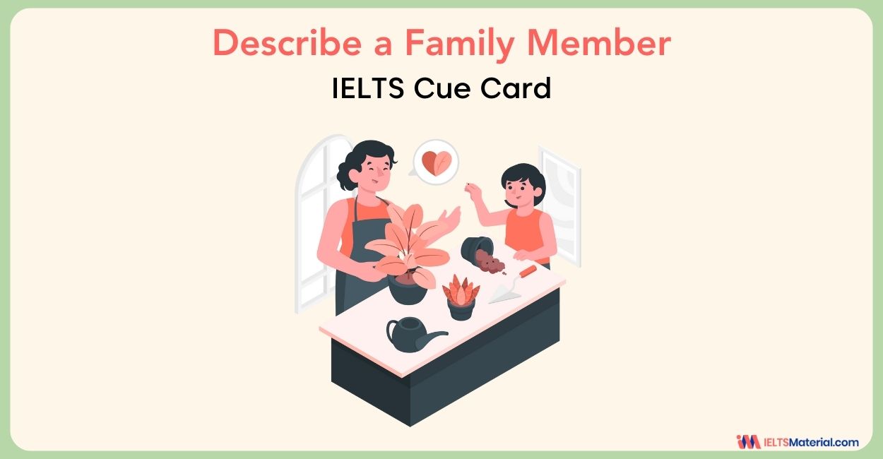 Describe a Family Member Cue Card Sample Answer