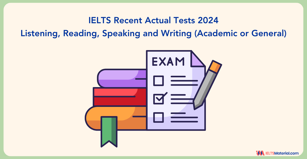 IELTS Recent Actual Tests 2024 | Listening, Reading, Speaking and Writing (Academic or General)
