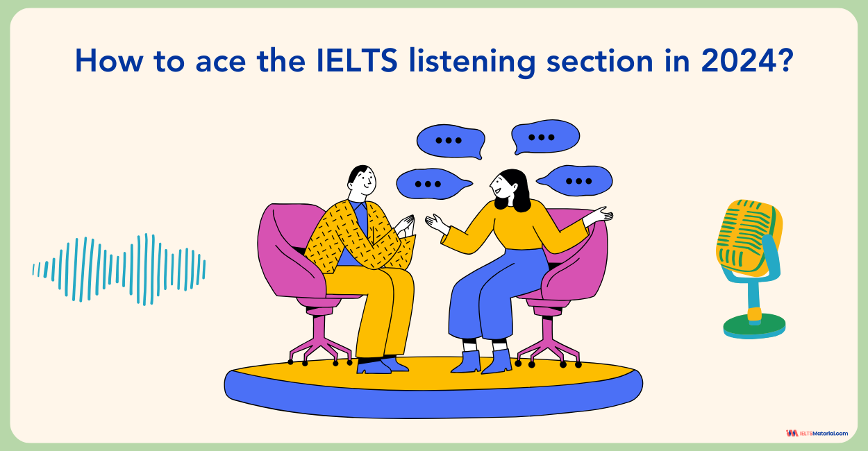 How to ace the IELTS listening section in 2024?