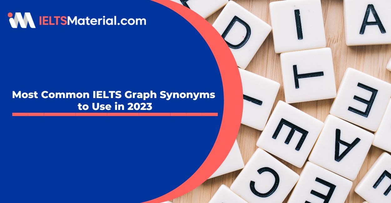 Most Common IELTS Graph Synonyms to Use in 2023