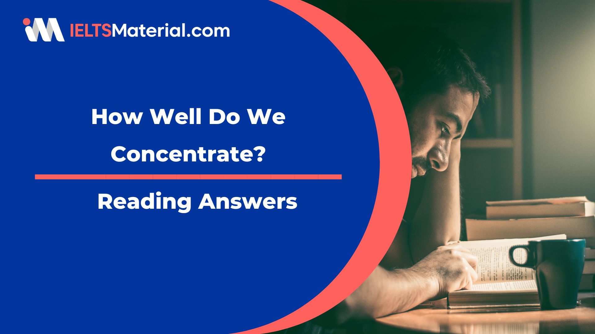 How Well Do We Concentrate?- IELTS Reading Answers