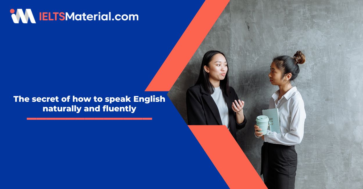 The secret of how to speak English naturally and fluently
