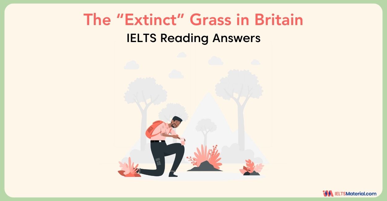 The “Extinct” Grass in Britain- IELTS Reading Answer