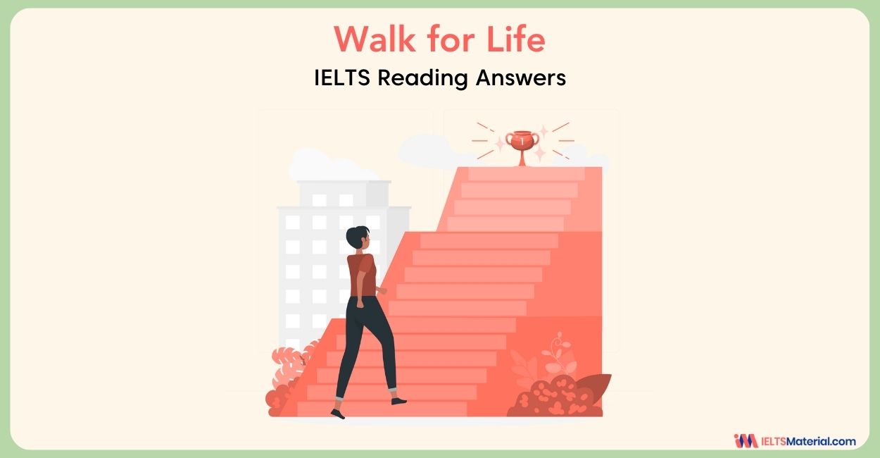 Walk for Life – IELTS Reading Answers