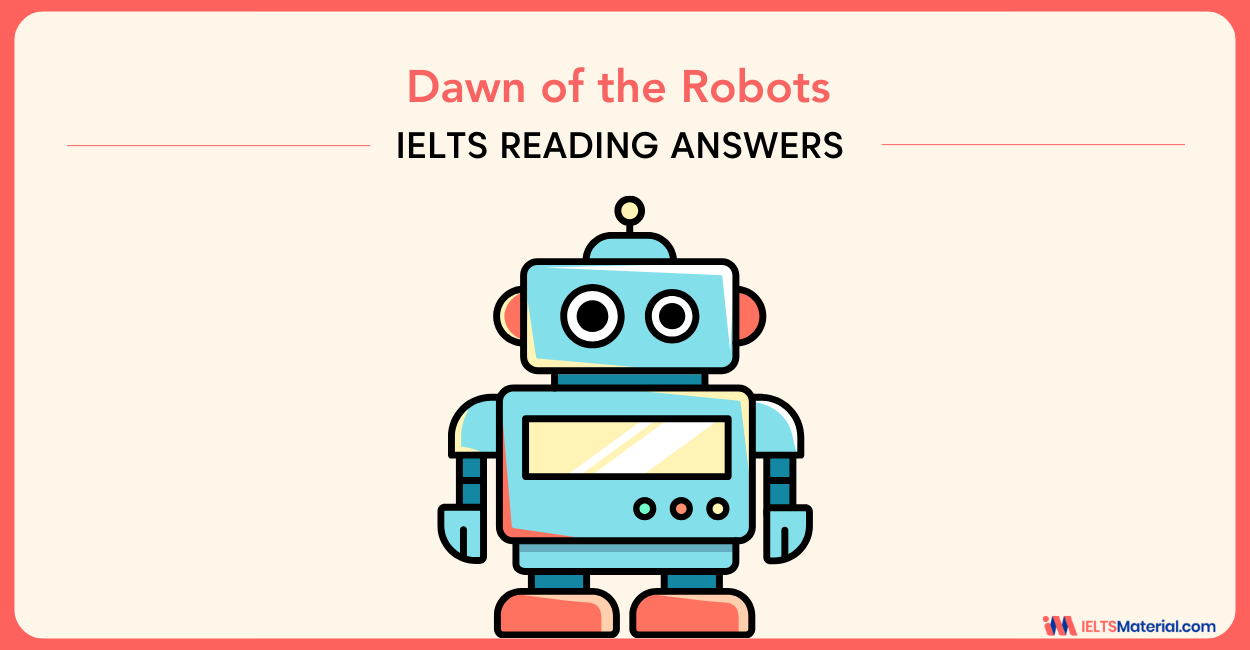 Dawn Of The Robots IELTS Reading Answers