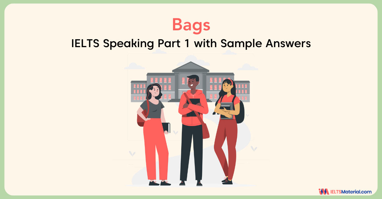 Bags: IELTS Speaking Part 1 Sample Answer