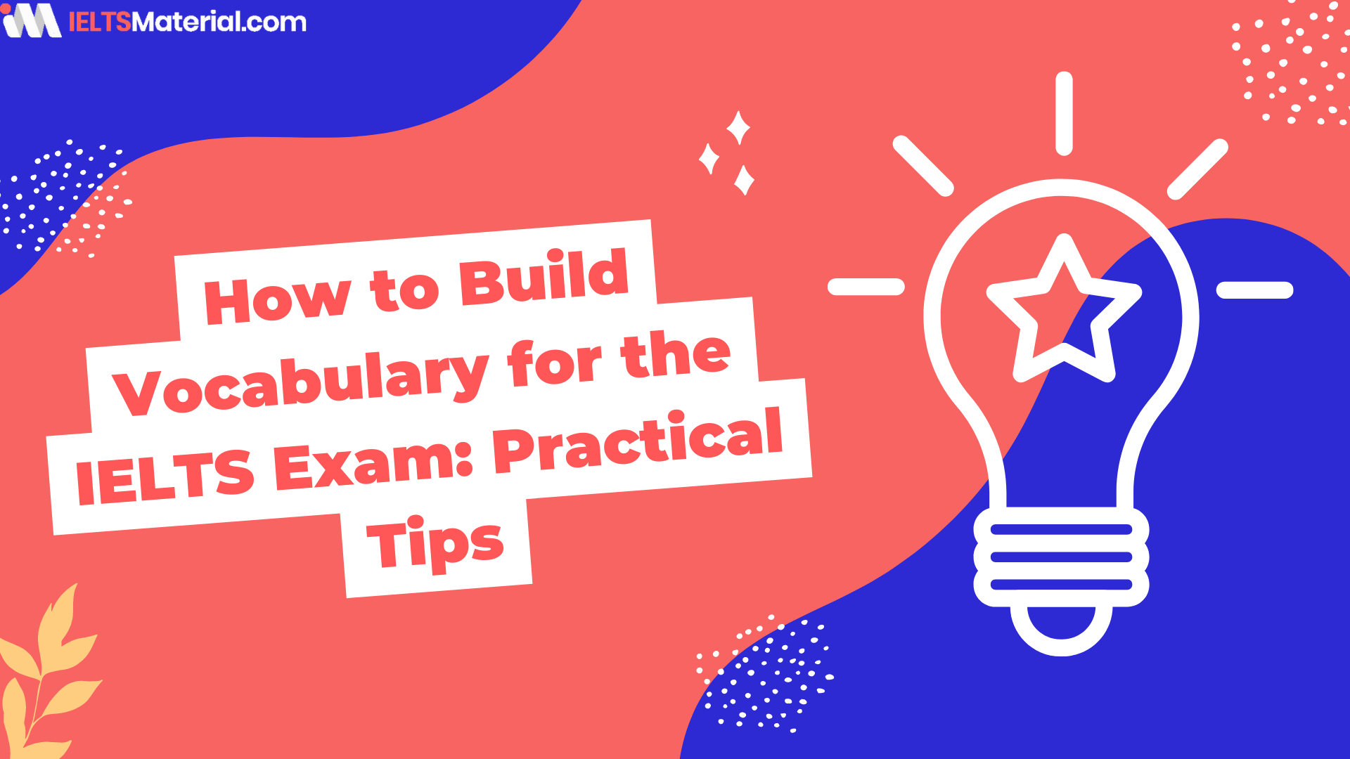 How to Build Vocabulary for the IELTS Exam: Practical Tips