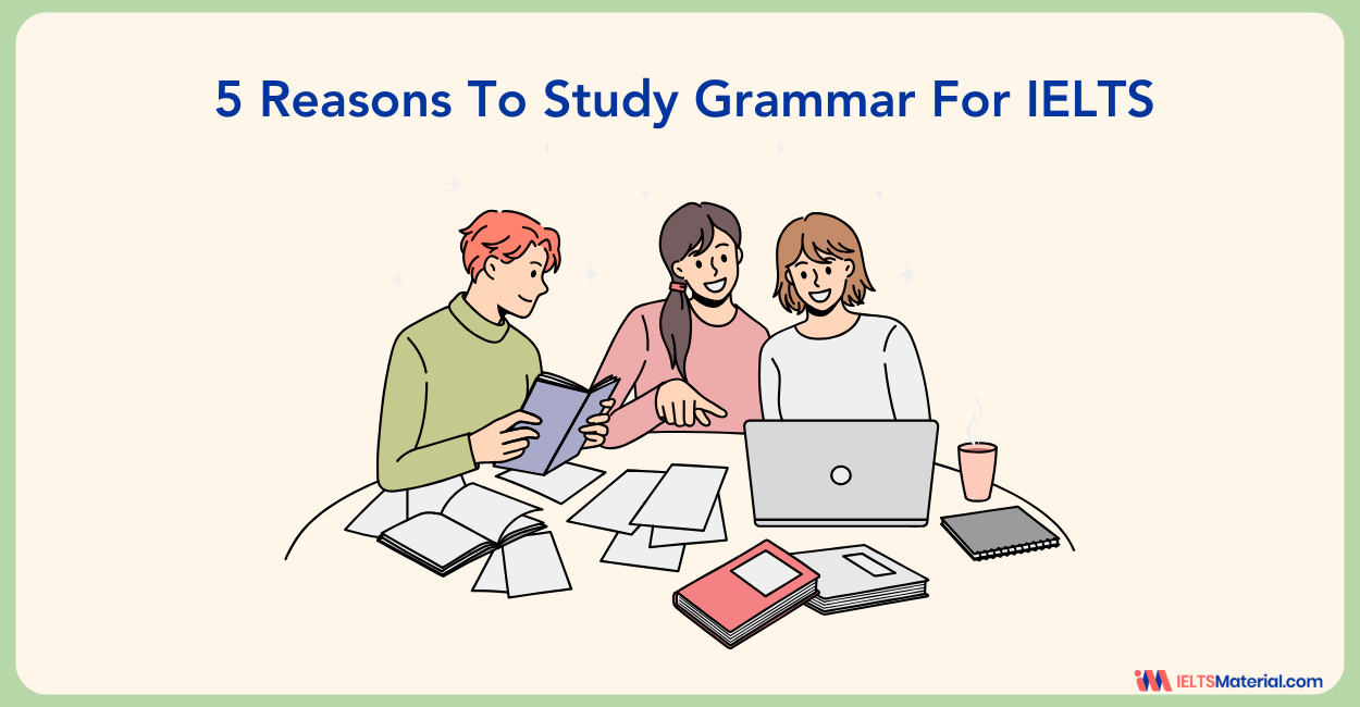 5 Reasons To Study Grammar For IELTS