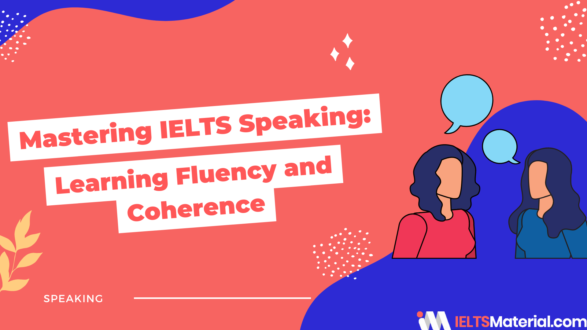 Mastering IELTS Speaking: Learning Fluency and Coherence