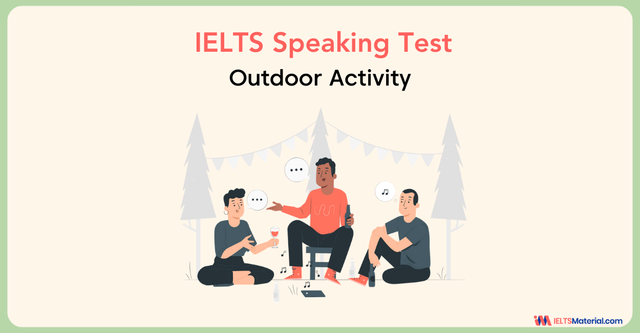 Outdoor Activity – IELTS Speaking Practice Test with Sample Answers