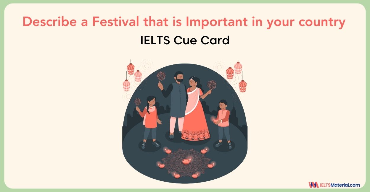 Describe a Festival that is Important in your Country – IELTS Cue Card