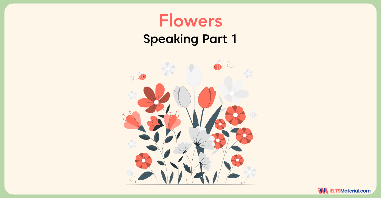 Flowers Speaking Part 1 Sample Answers