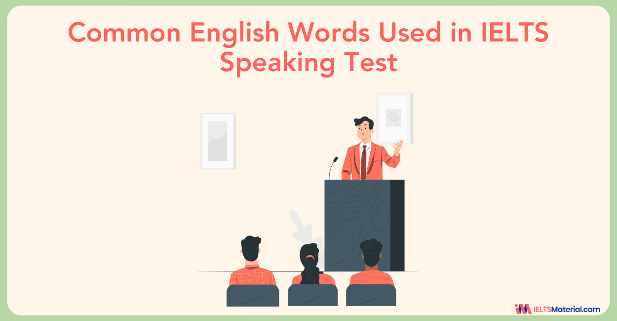 75+ Common English Words Used in IELTS Speaking Test