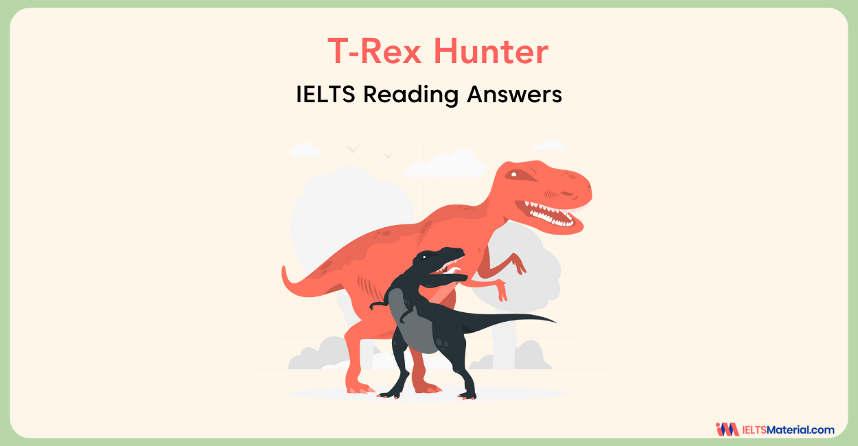 T-Rex Hunter- IELTS Reading Answers
