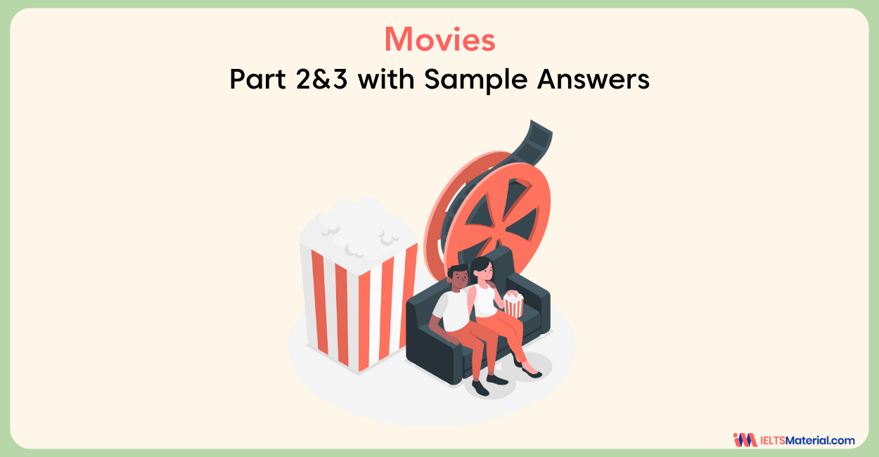 Movies: IELTS Speaking Part 2 & 3 Sample Answers