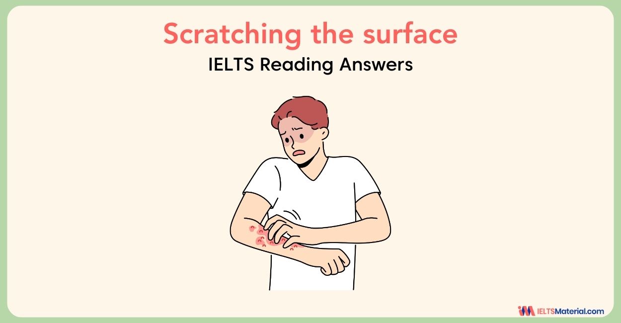 Scratching the Surface – IELTS Reading Answers