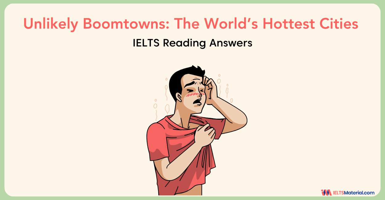 Unlikely Boomtowns: The World’s Hottest Cities- IELTS Reading Answer