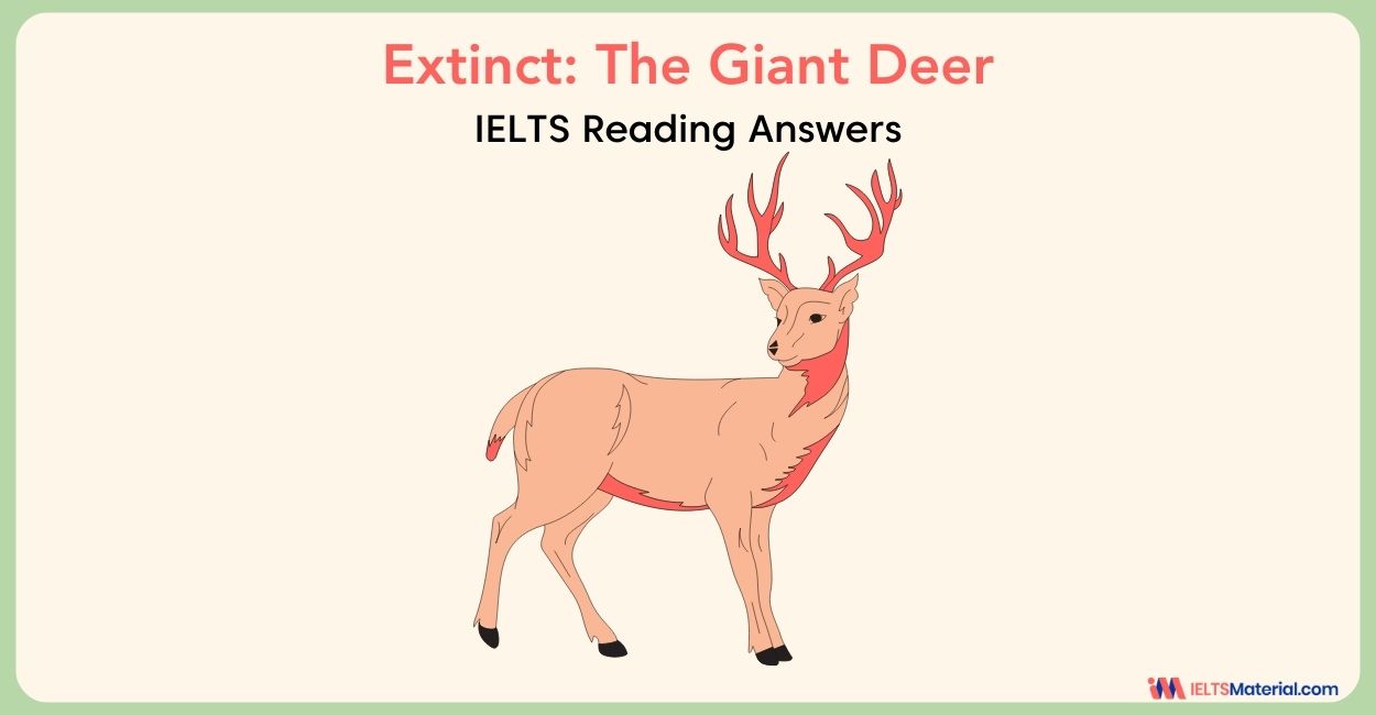 Extinct: The Giant Deer- IELTS Reading Answer