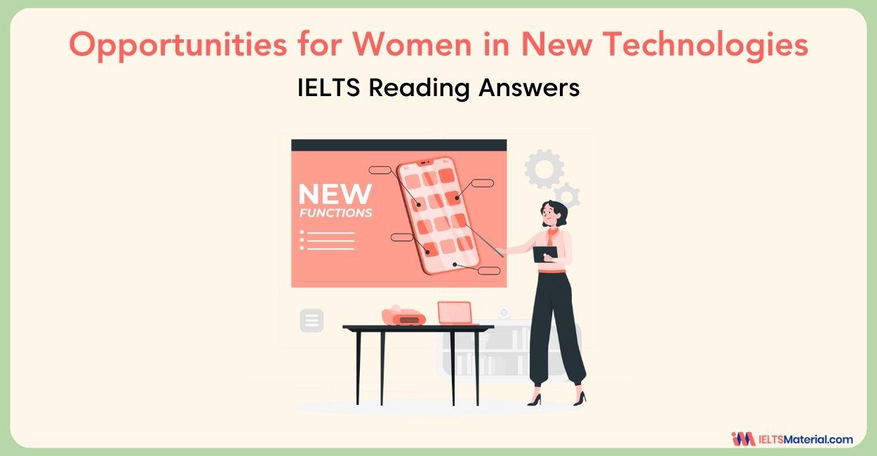 Educational and Professional Opportunities for Women in New Technologies- IELTS Reading Answer