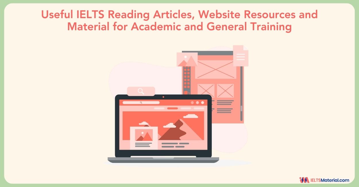 Useful IELTS Reading Articles, Website Resources and Material for Academic and General Training
