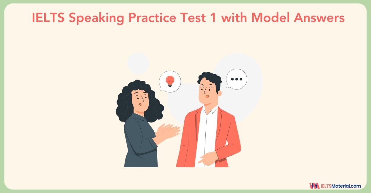 IELTS Speaking Practice Test 1 in 2024 with Model Answers