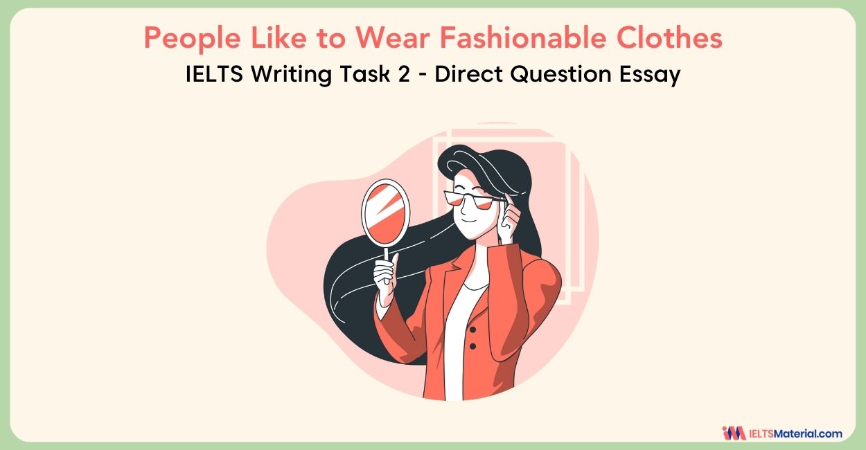 Many People Like to Wear Fashionable Clothes – IELTS Writing Task 2