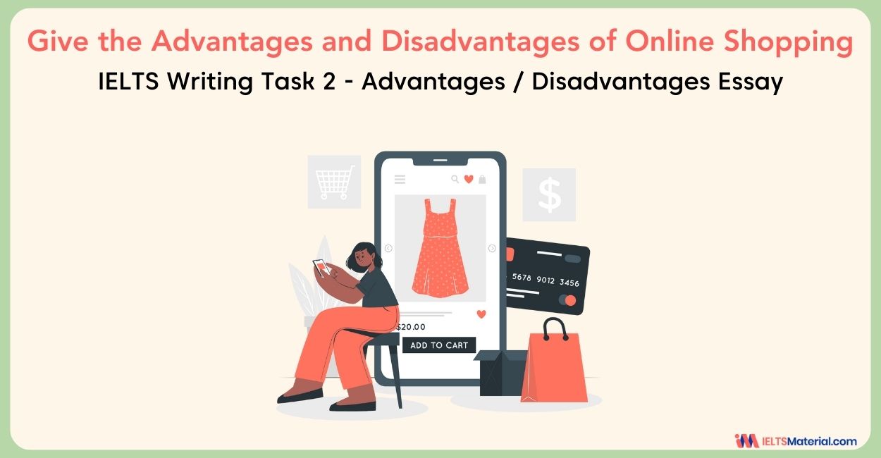 Give the the Advantages and Disadvantages of Online Shopping- IELTS Writing Task 2