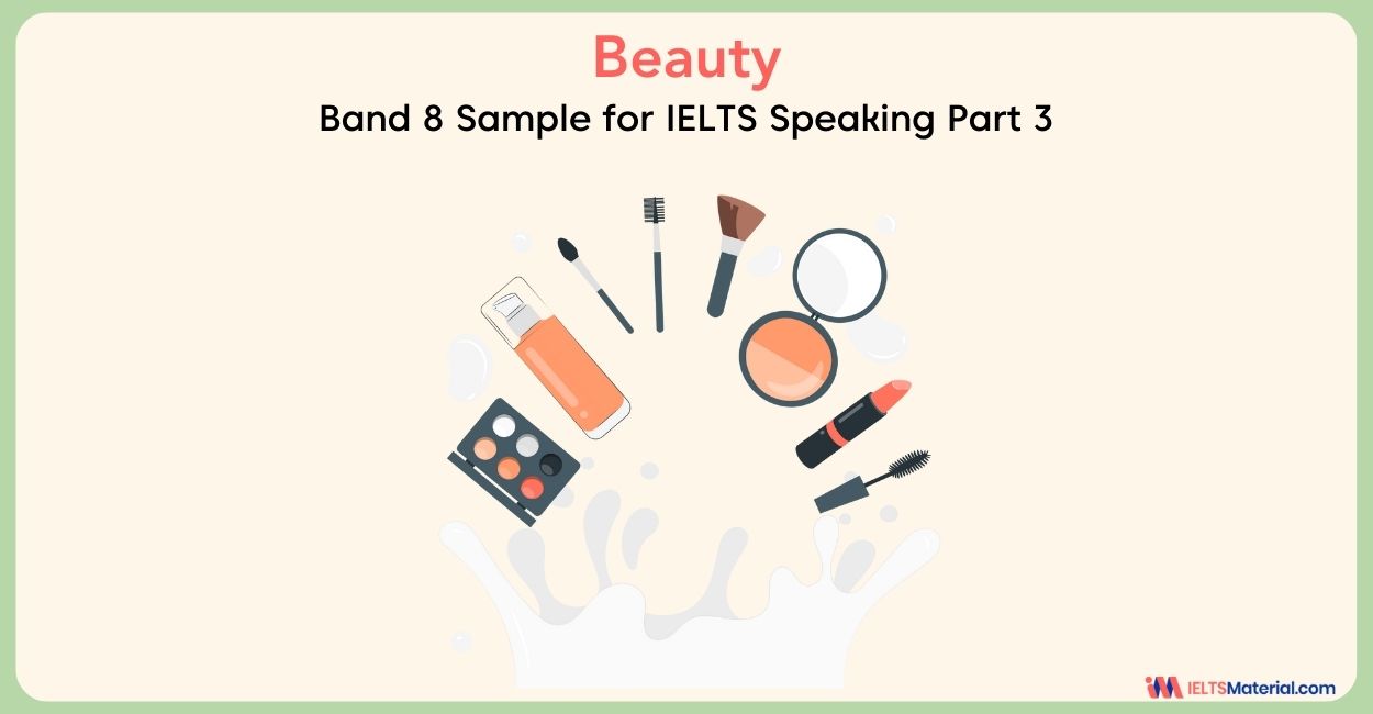 Beauty: IELTS Speaking Part 3 Sample Answers