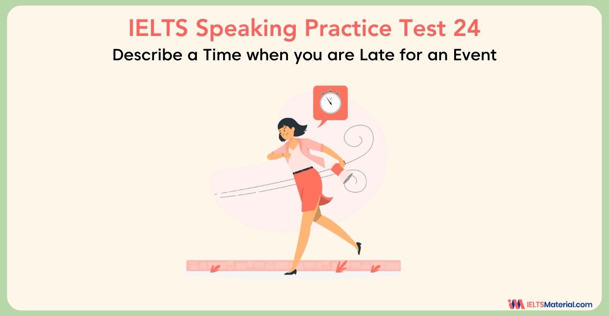 Being Late : IELTS Speaking Practice Test 24