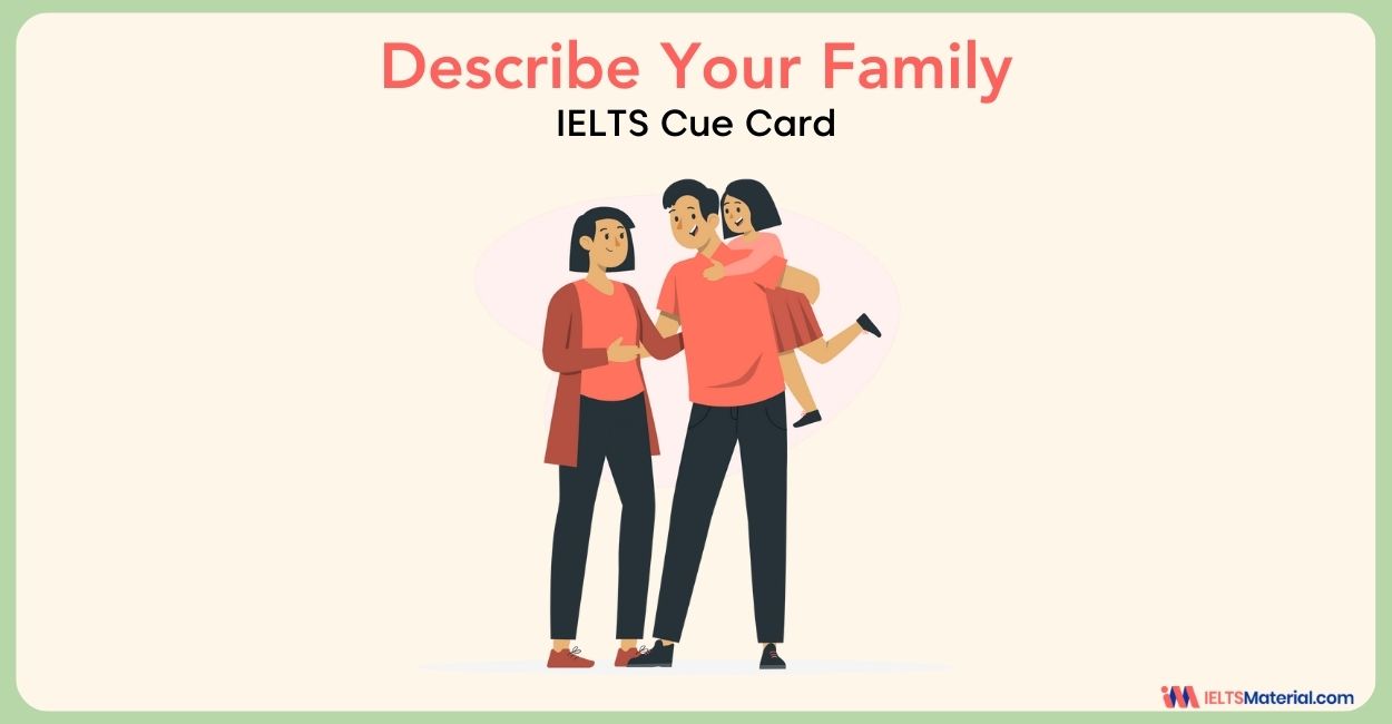 Describe Your Family – IELTS Cue Card