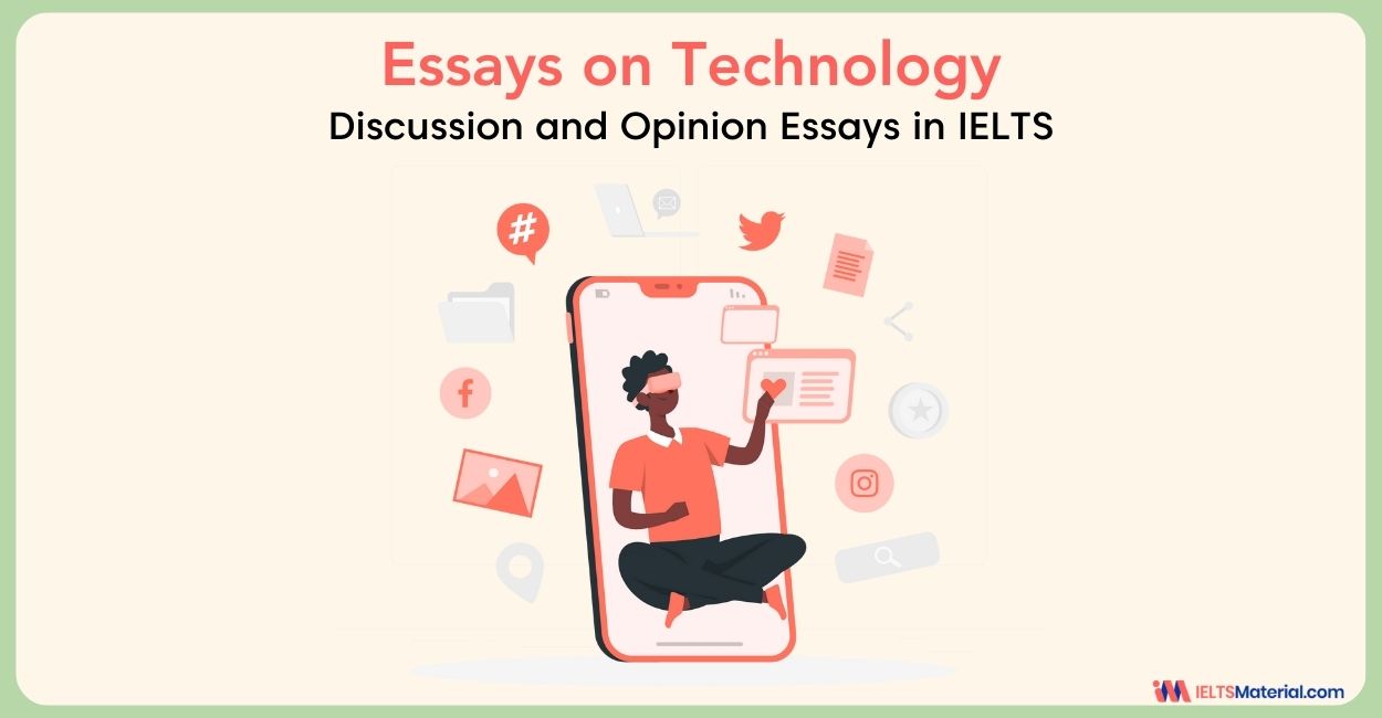 IELTS Essays on Technology – Discussion and Opinion Essays