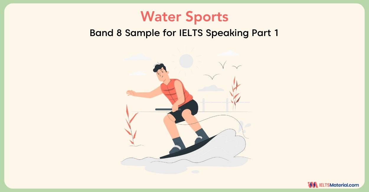Water Sports: IELTS Speaking Part 1 Sample Answer