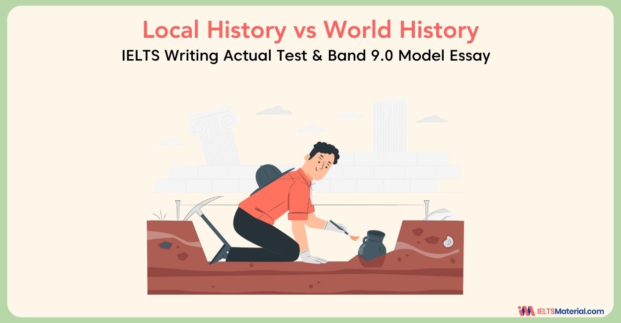 Local History vs World History – IELTS Writing Task 2