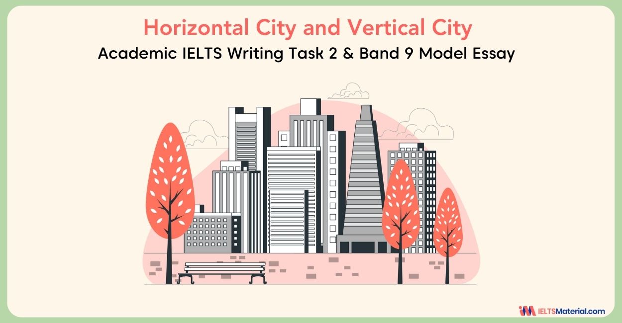 Vertical City and Horizontal City – IELTS Writing Task 2