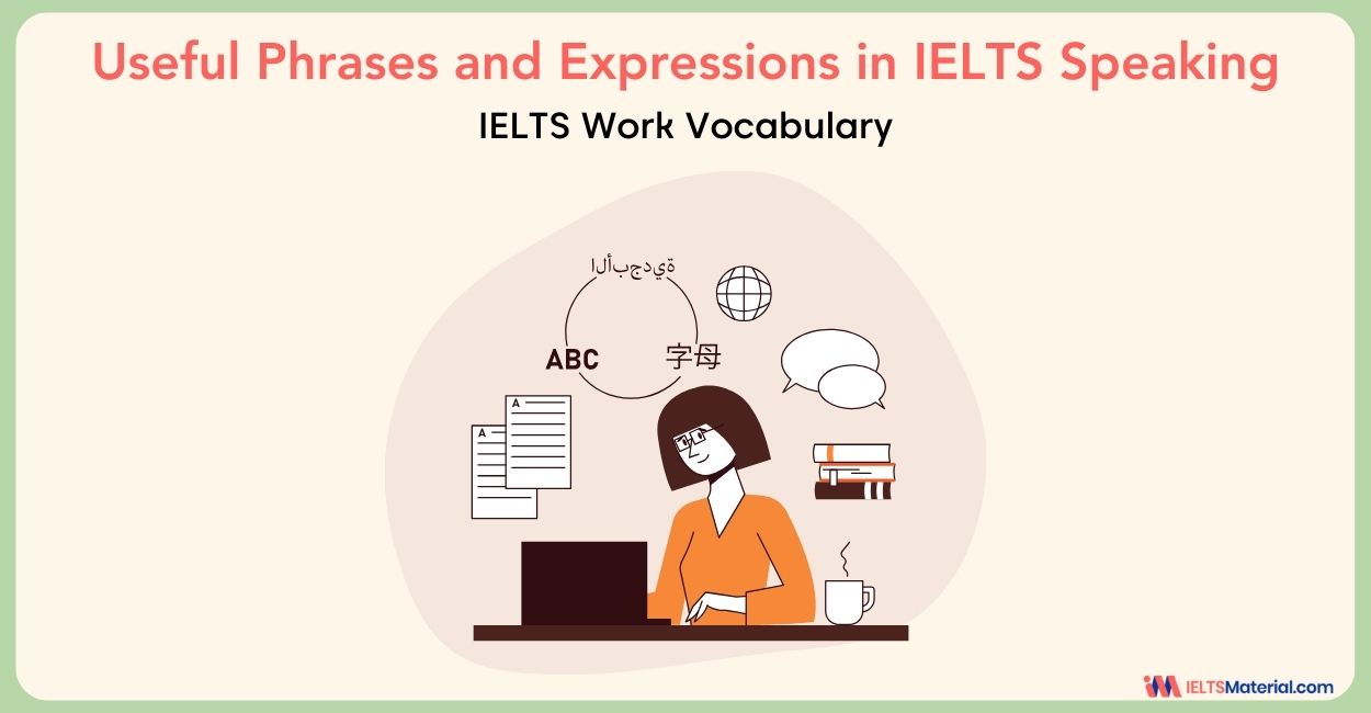 IELTS Work Vocabulary : Useful Phrases and Expressions in IELTS Speaking
