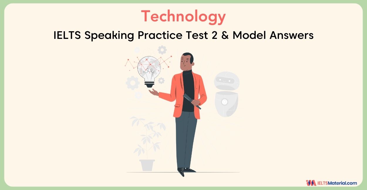 Technology – IELTS Speaking Practice Test 02
