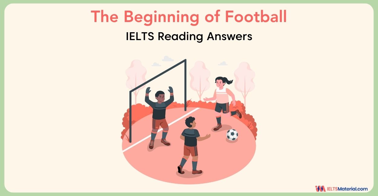 The Beginning of Football – IELTS Reading Answers
