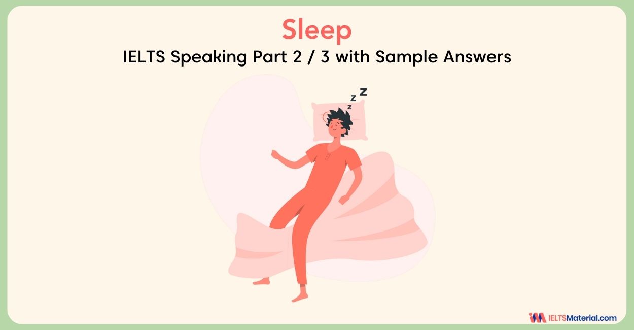 Sleep: IELTS Speaking Part 2 & 3 Sample Answers