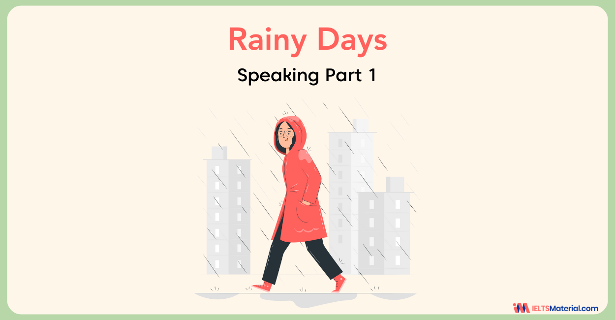 Rainy Days Speaking Part 1 – IELTS Sample Answers 2023