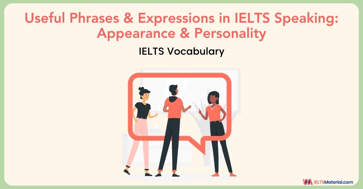IELTS Appearance & Personality Vocabulary : Useful Phrases & Expressions in IELTS Speaking