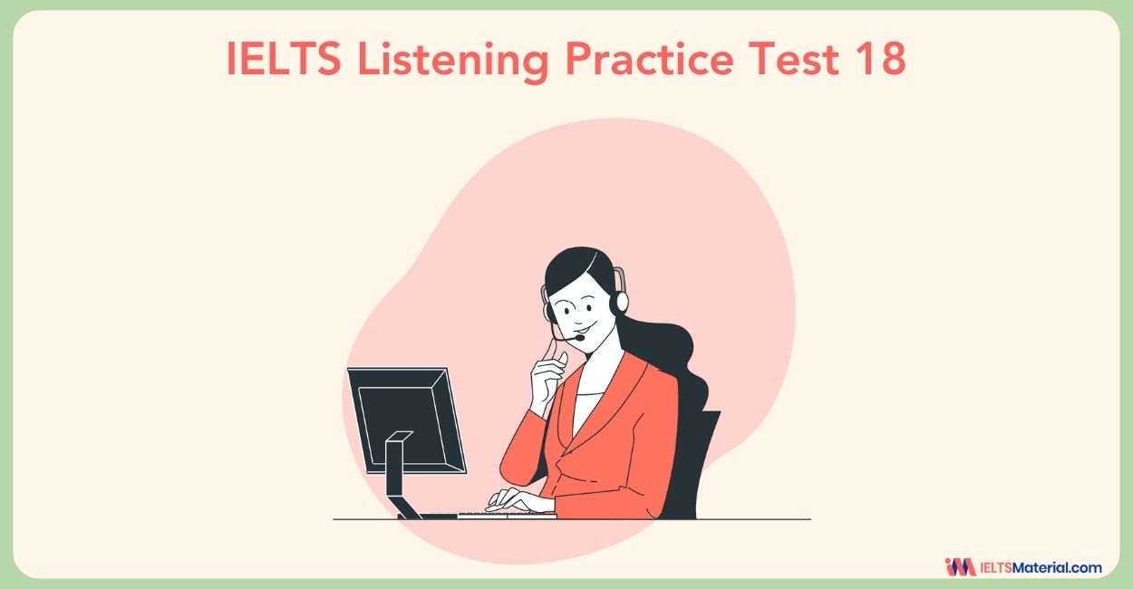 IELTS Listening Practice Test 18