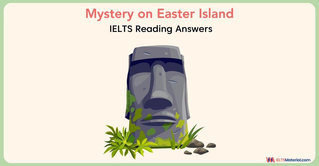 Mystery on Easter Island – IELTS Reading Answer