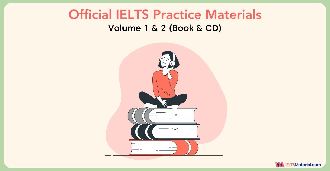 Official IELTS Practice Materials Volume 1 & 2 (Book & CD)