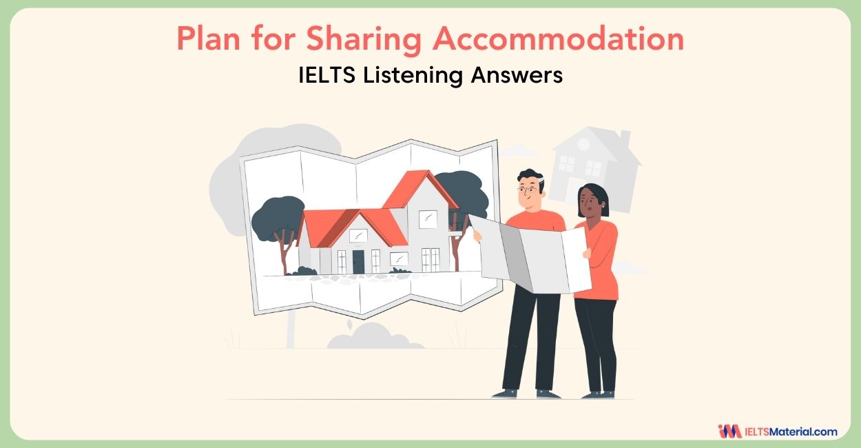 Plan for Sharing Accommodation Listening Answers