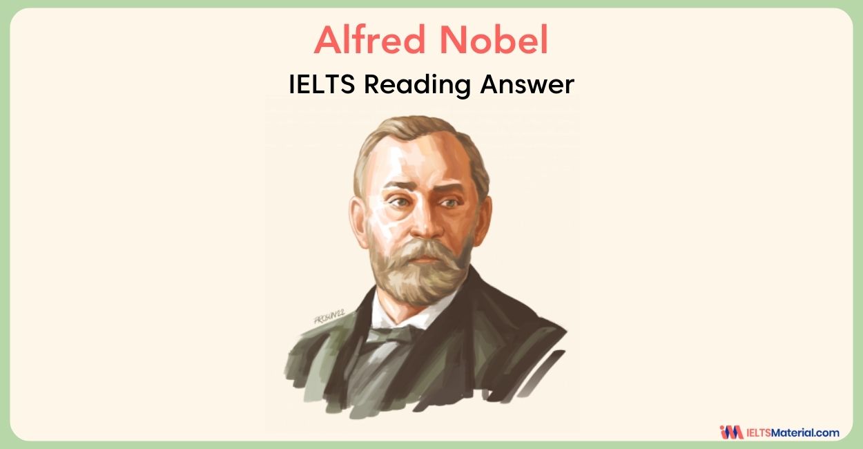 Alfred Nobel- IELTS Reading Answer