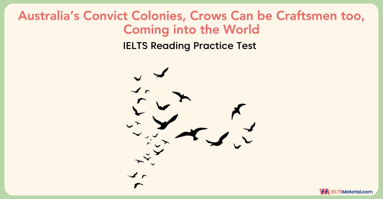 Australia’s Convict Colonies, Crows Can be Craftsmen too, Coming into the World Reading Answers