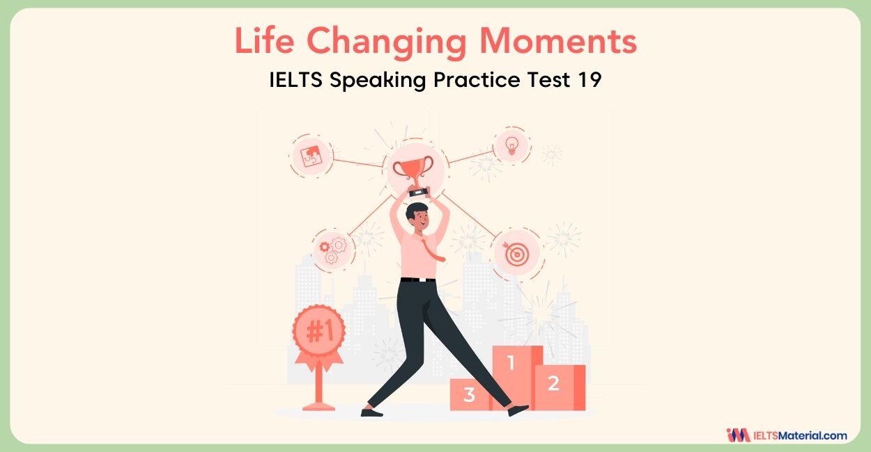 Changes – IELTS Speaking Practice Test 19