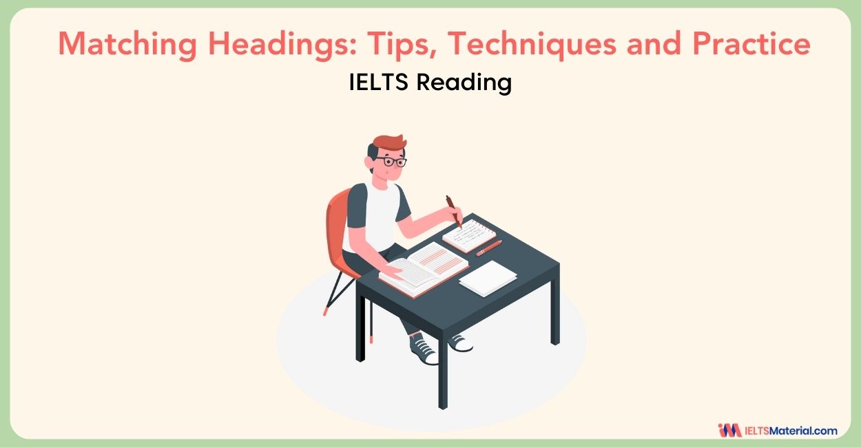 IELTS Reading Tips and Practice Test : Matching Headings to Paragraphs Exercises