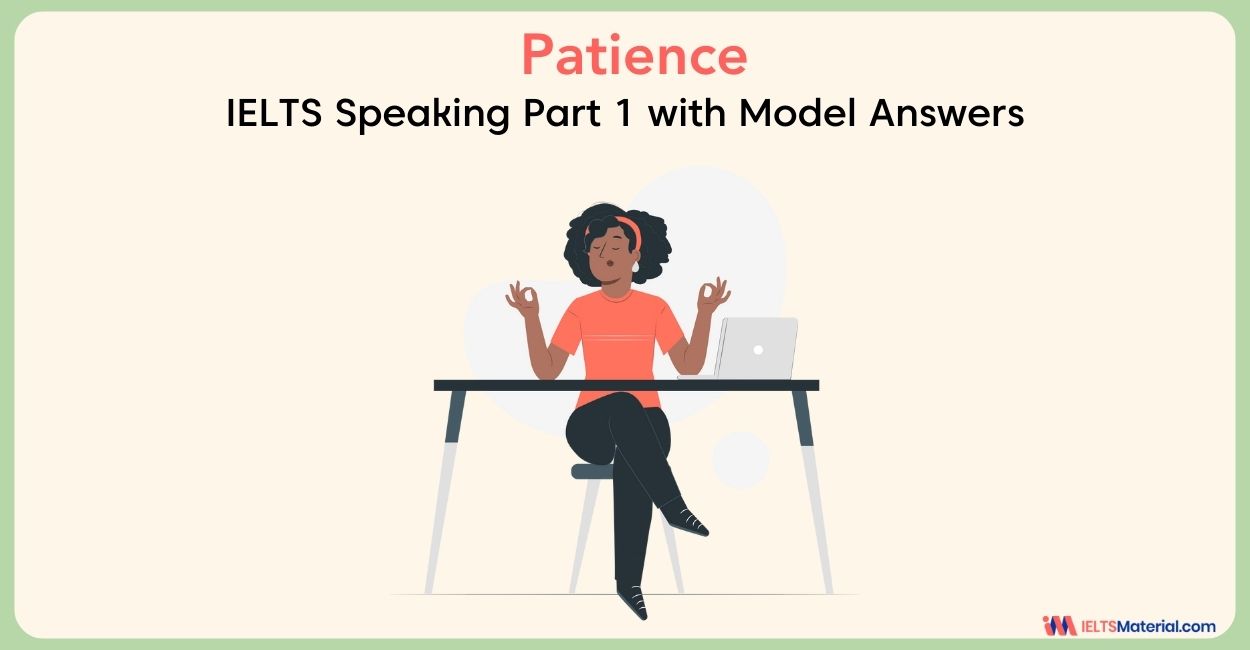 Patience: IELTS Speaking Part 1 Model Answer
